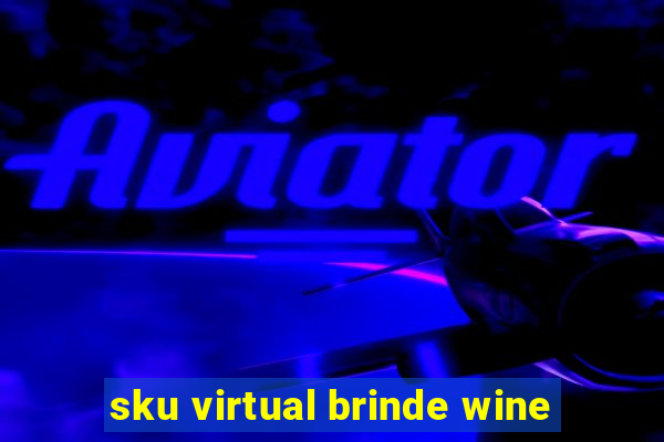 sku virtual brinde wine